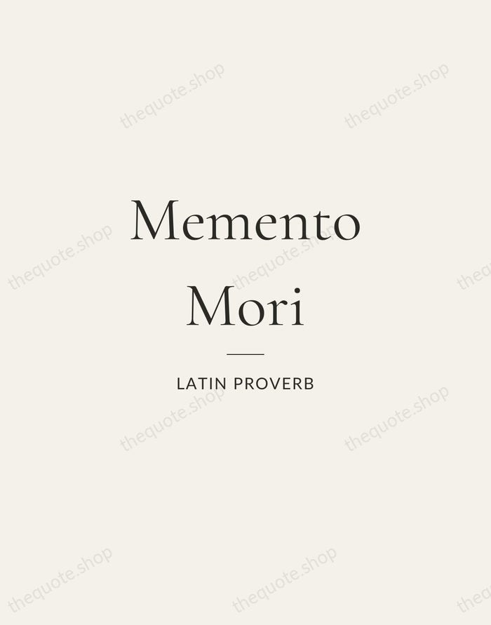 Memento Mori — Latin Proverb — Gallery Rule
