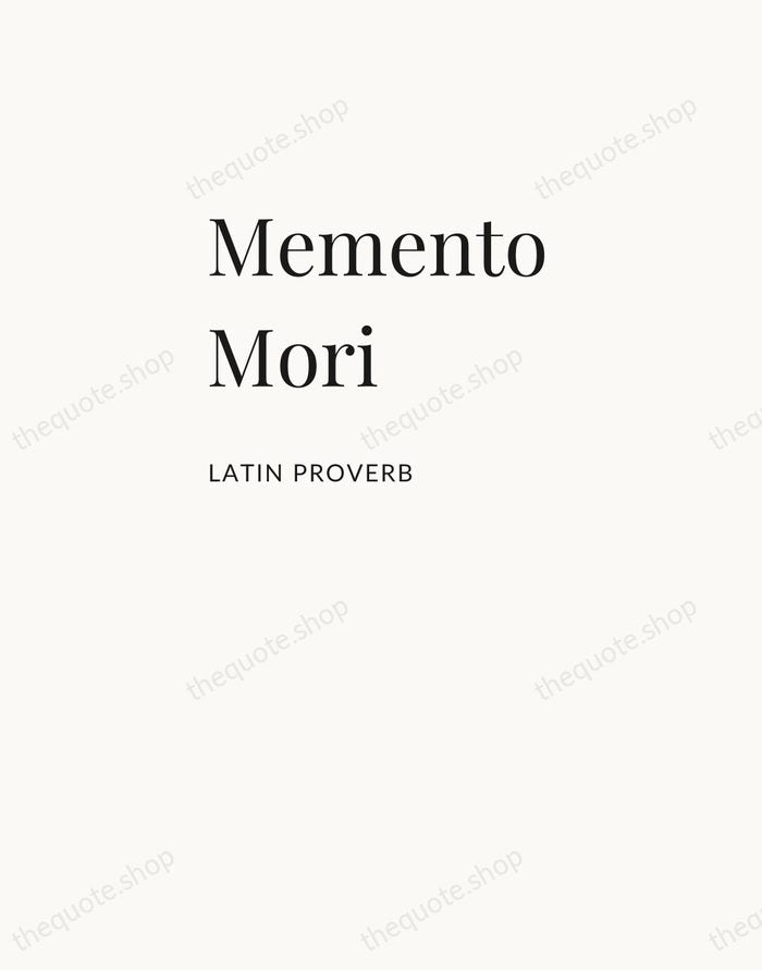 Memento Mori — Latin Proverb — Asymmetric Left