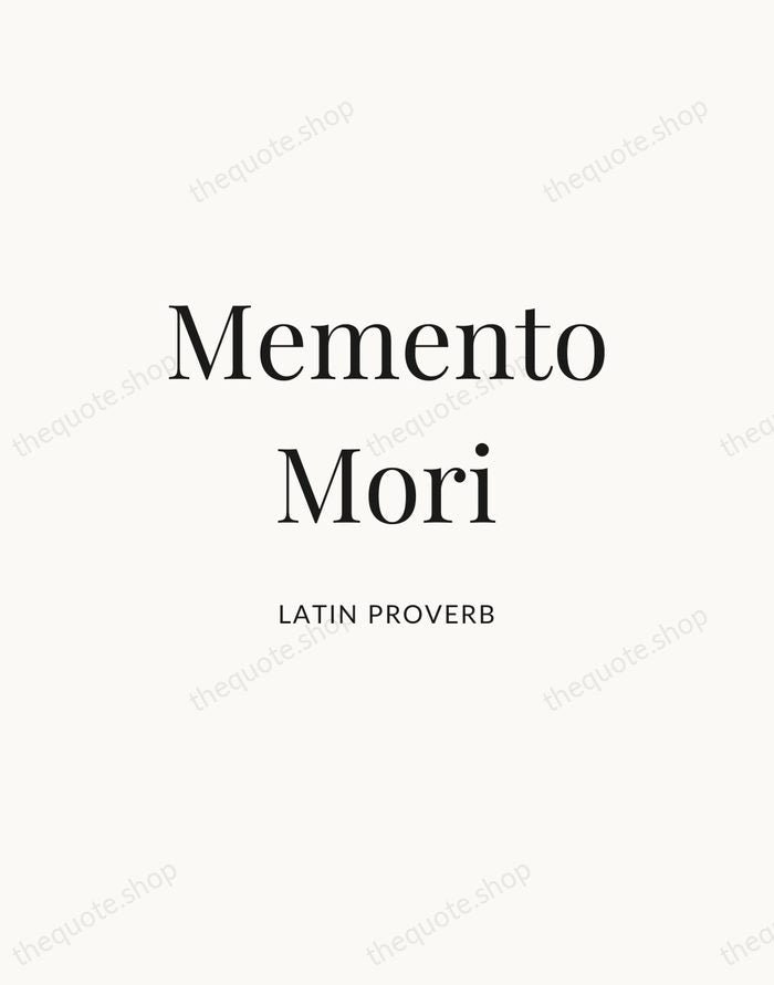 Memento Mori — Latin Proverb — Statement Serif