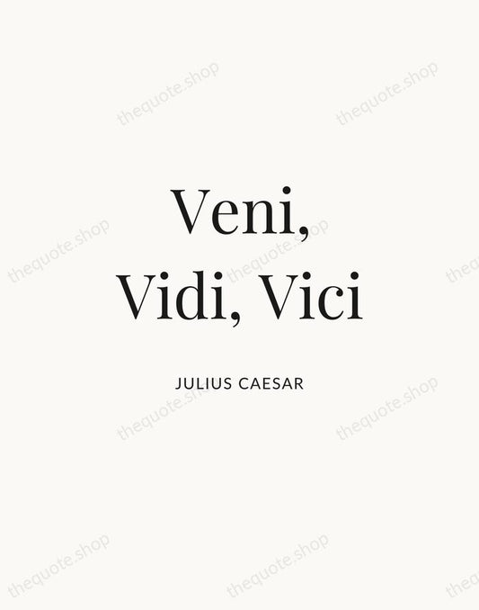 Veni, Vidi, Vici — Julius Caesar | Printable Wall Art — Atelier Serif