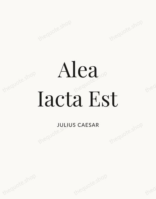 Alea Iacta Est — Julius Caesar | Printable Wall Art — Atelier Serif
