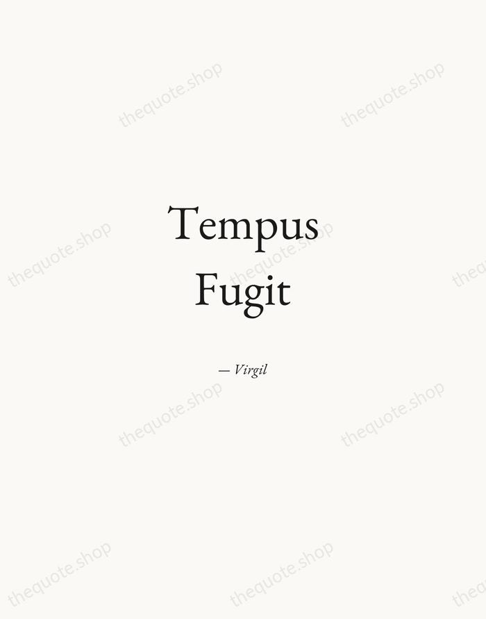 Tempus Fugit — Virgil — Quiet Garamond