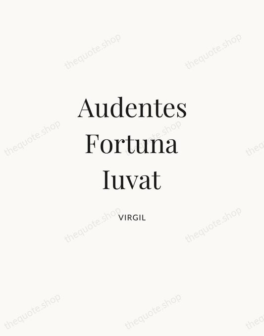 Audentes Fortuna Iuvat — Virgil | Printable Wall Art — Atelier Serif