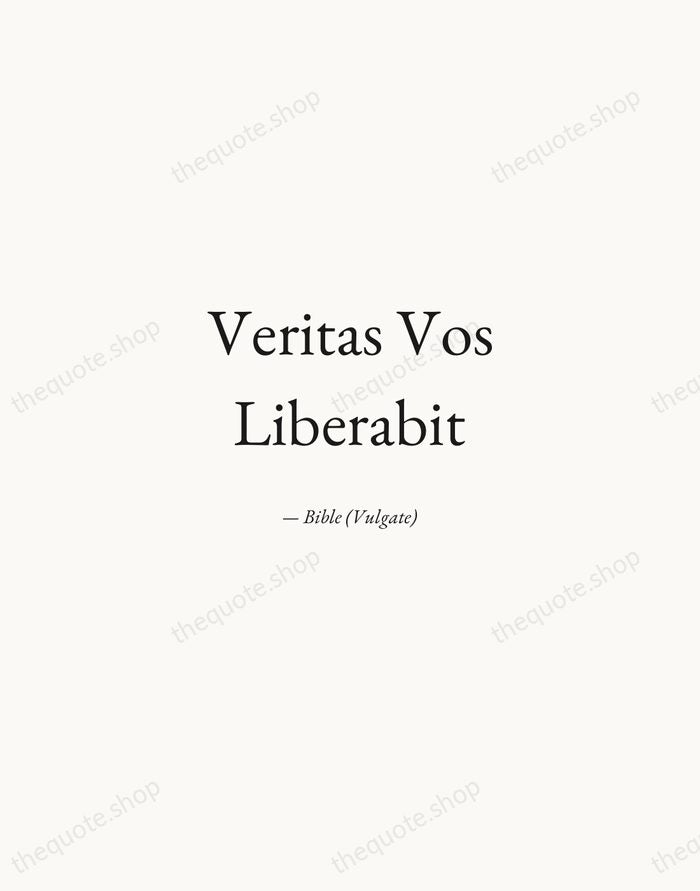 Veritas Vos Liberabit — Bible (Vulgate) — Quiet Garamond