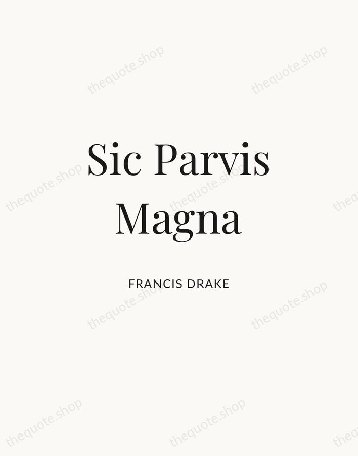 Sic Parvis Magna — Francis Drake | Printable Wall Art — Atelier Serif