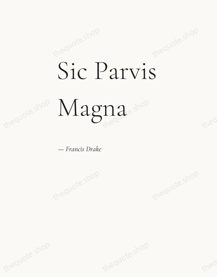 Sic Parvis Magna — Francis Drake — Editorial Left Serif