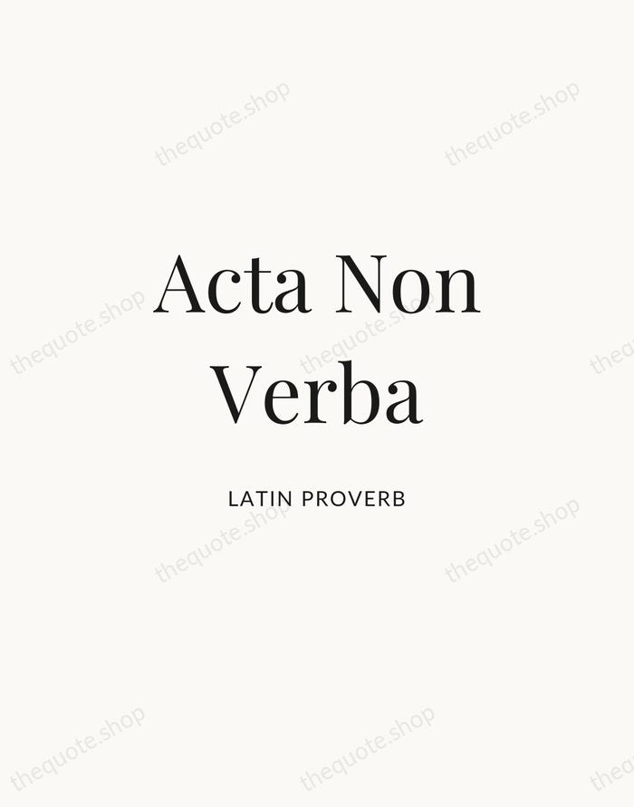Acta Non Verba — Latin Proverb | Printable Wall Art — Atelier Serif