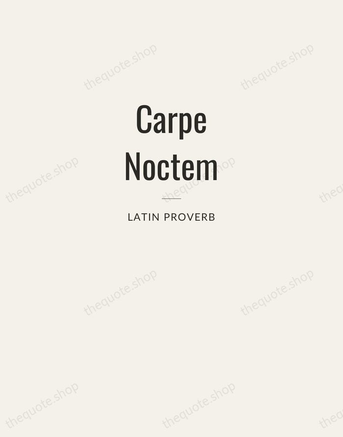 Carpe Noctem — Latin Proverb — Letterpress Caps