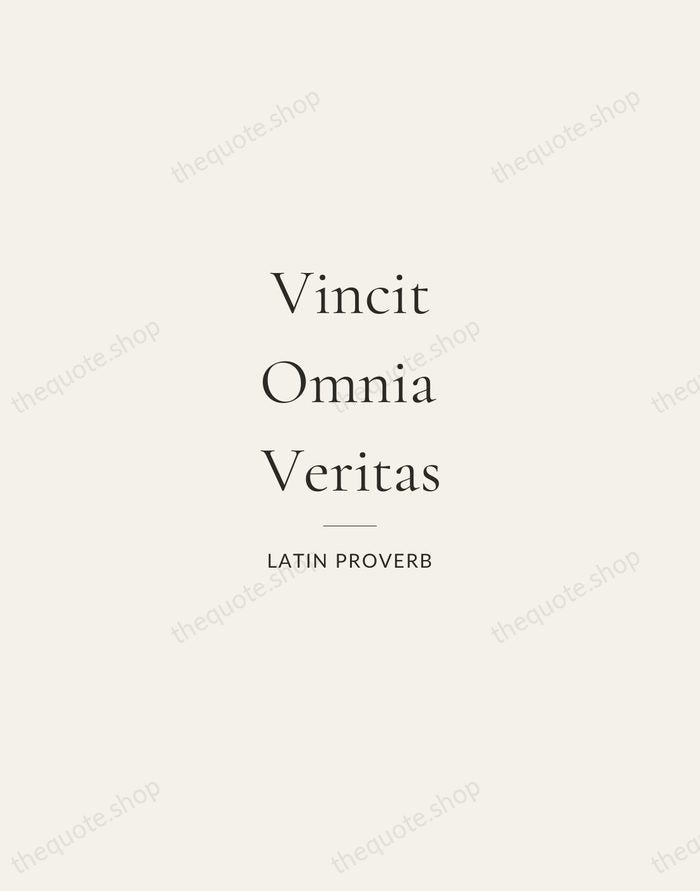 Vincit Omnia Veritas — Latin Proverb — Gallery Rule