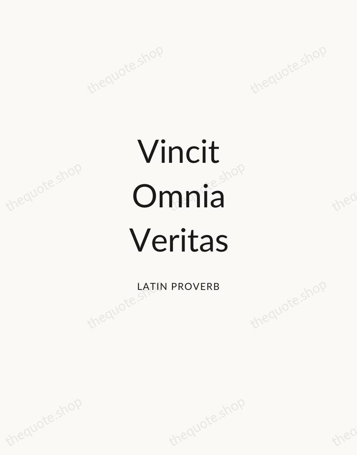 Vincit Omnia Veritas — Latin Proverb — Modern Sans Calm