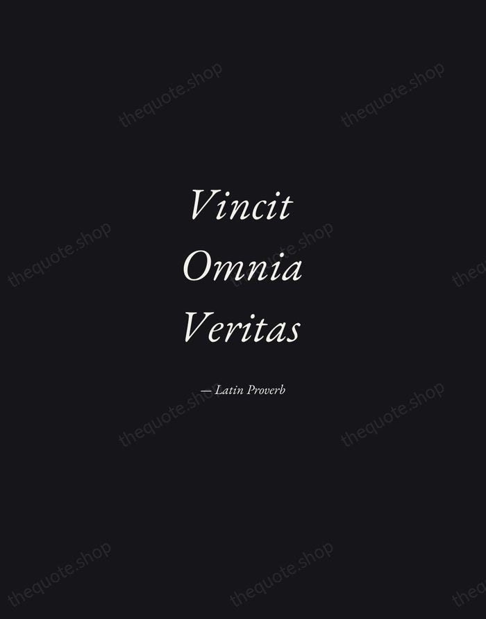 Vincit Omnia Veritas — Latin Proverb — Manuscript Italic