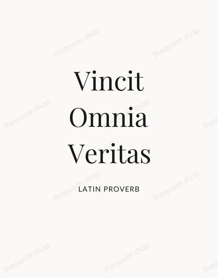 Vincit Omnia Veritas — Latin Proverb — Statement Serif