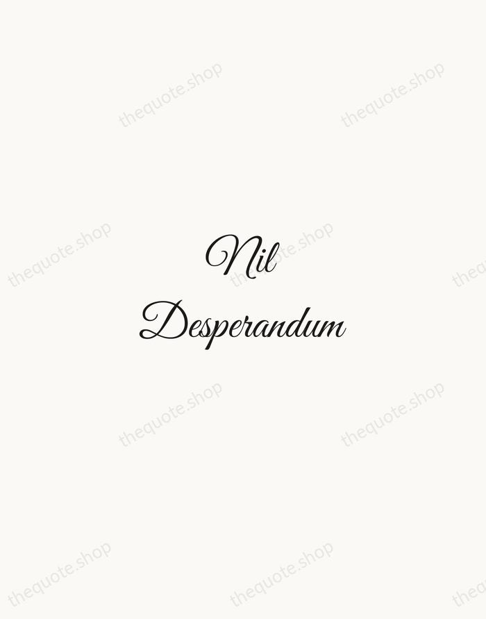 Nil Desperandum — Horace — Script Whisper