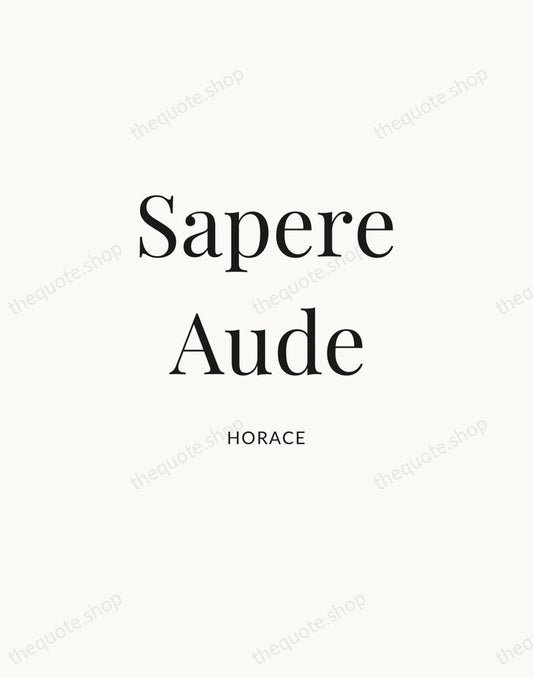Sapere Aude — Horace | Printable Wall Art — Atelier Serif