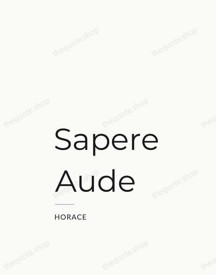 Sapere Aude — Horace — Studio Left