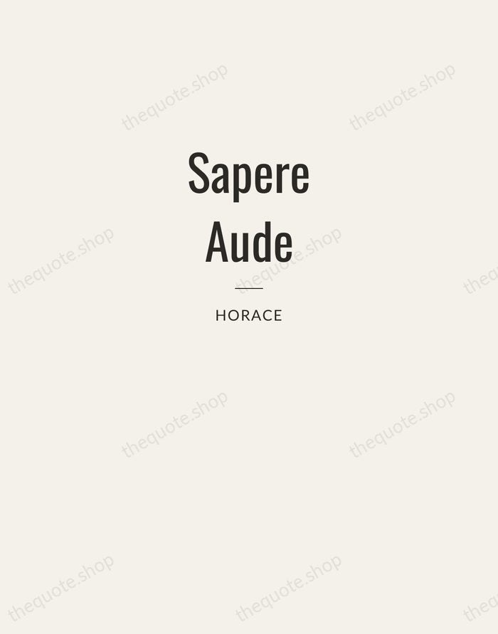 Sapere Aude — Horace — Letterpress Caps