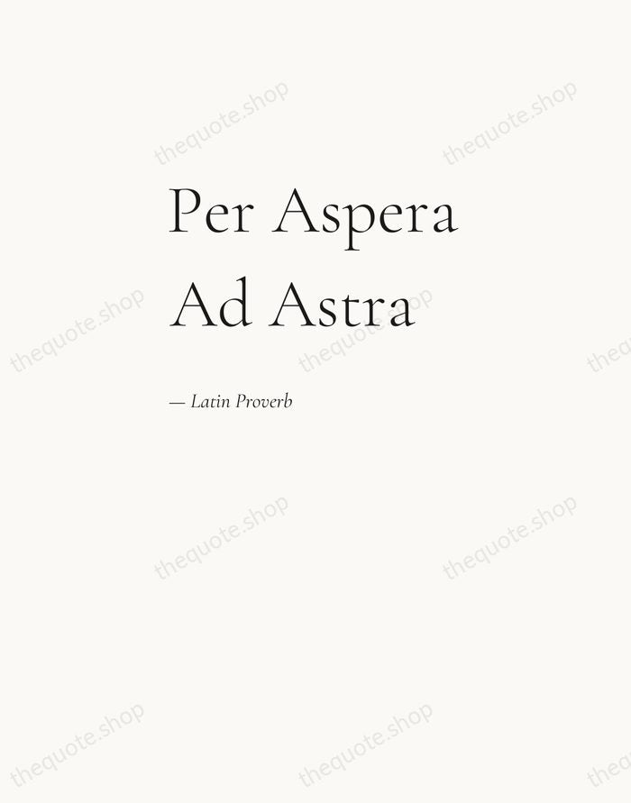 Per Aspera Ad Astra — Latin Proverb — Editorial Left Serif