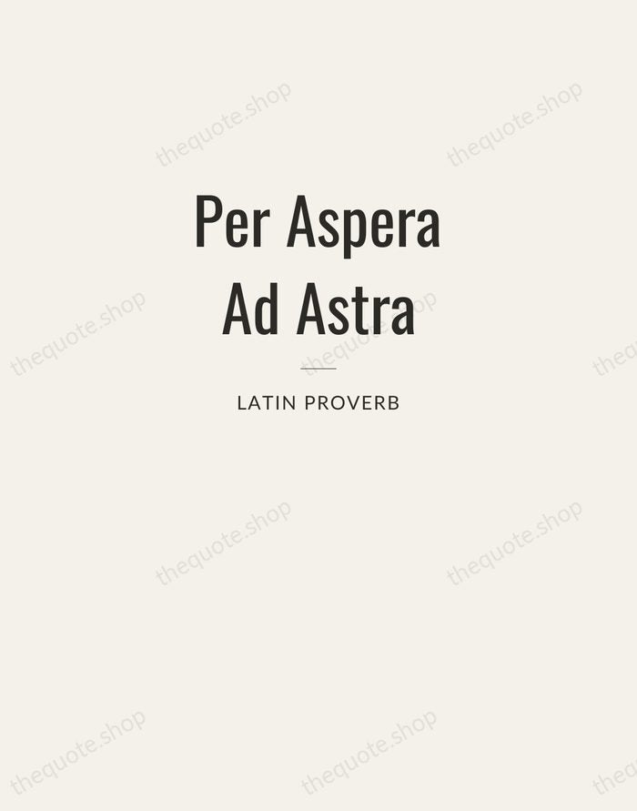 Per Aspera Ad Astra — Latin Proverb — Letterpress Caps