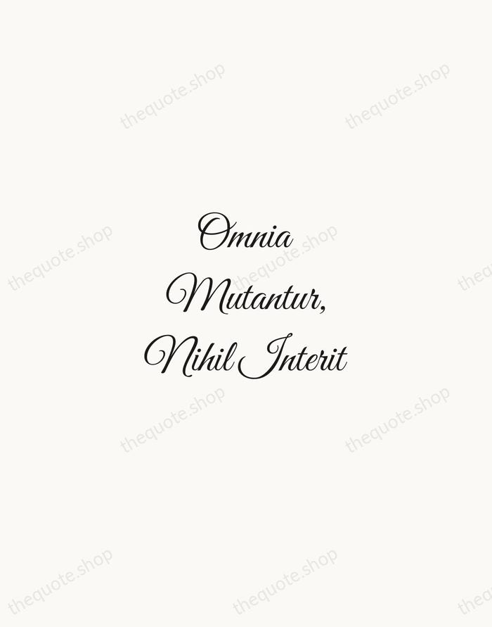 Omnia Mutantur, Nihil Interit — Ovid — Script Whisper