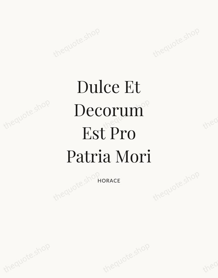 Dulce Et Decorum Est Pro Patria Mori — Horace | Printable Wall Art — Atelier Serif