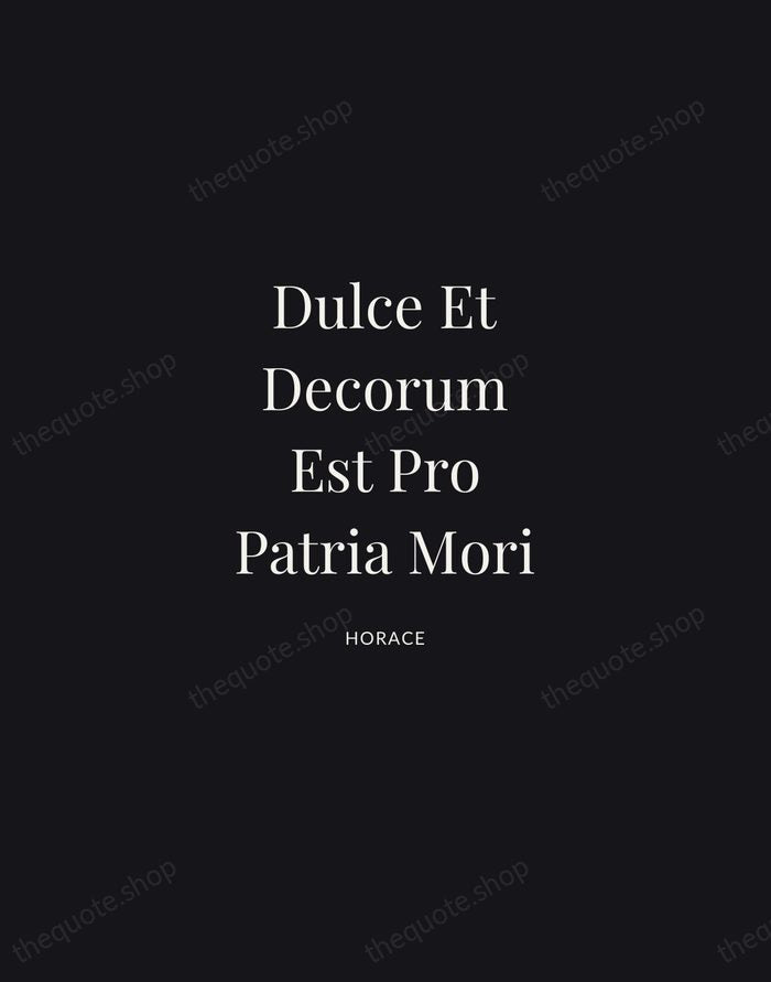 Dulce Et Decorum Est Pro Patria Mori — Horace | Printable Wall Art — Midnight Serif