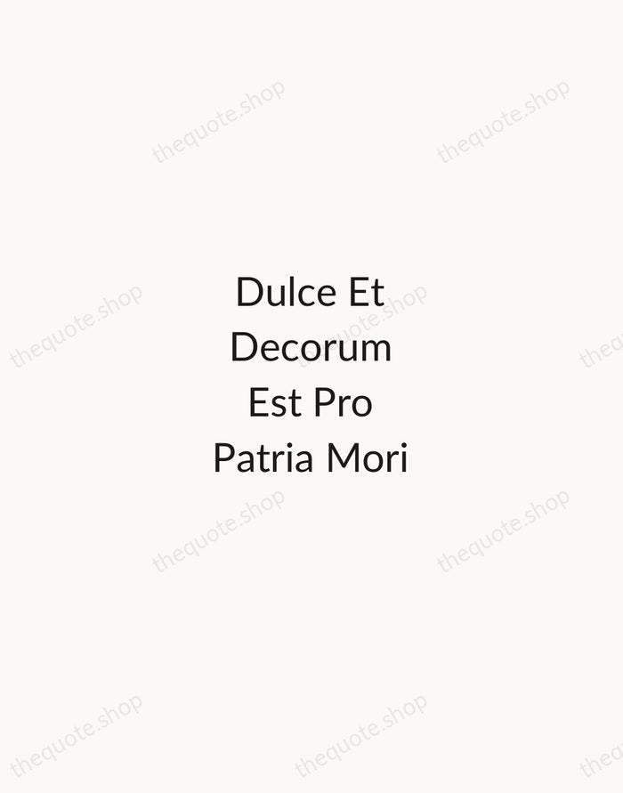 Dulce Et Decorum Est Pro Patria Mori — Horace — Minimal Unsigned