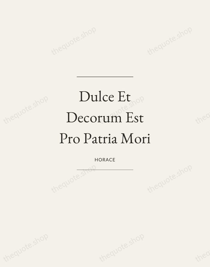 Dulce Et Decorum Est Pro Patria Mori — Horace — Gallery Frame
