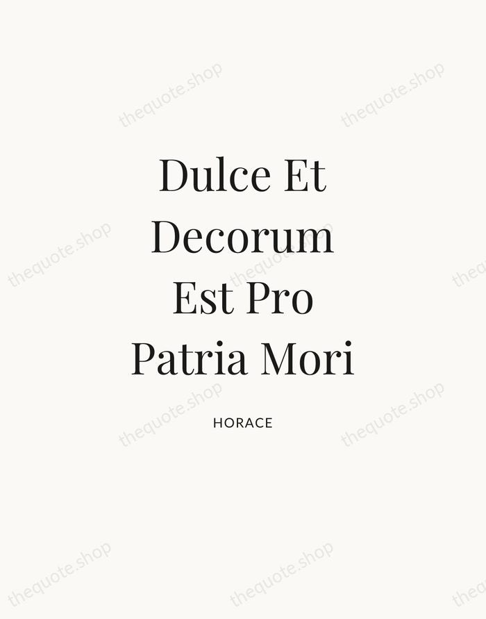Dulce Et Decorum Est Pro Patria Mori — Horace — Statement Serif
