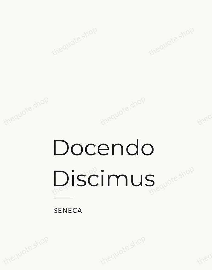 Docendo Discimus — Seneca — Studio Left