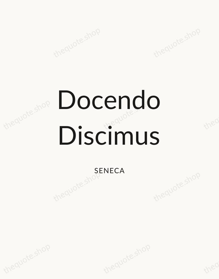 Docendo Discimus — Seneca — Modern Sans Calm