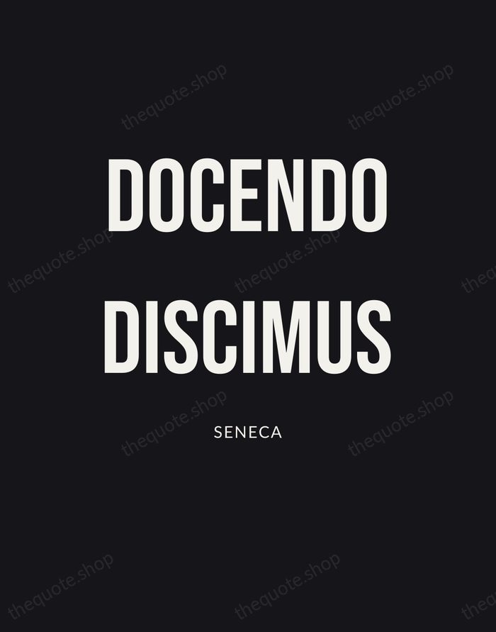 Docendo Discimus — Seneca | Printable Wall Art — Poster Condensed