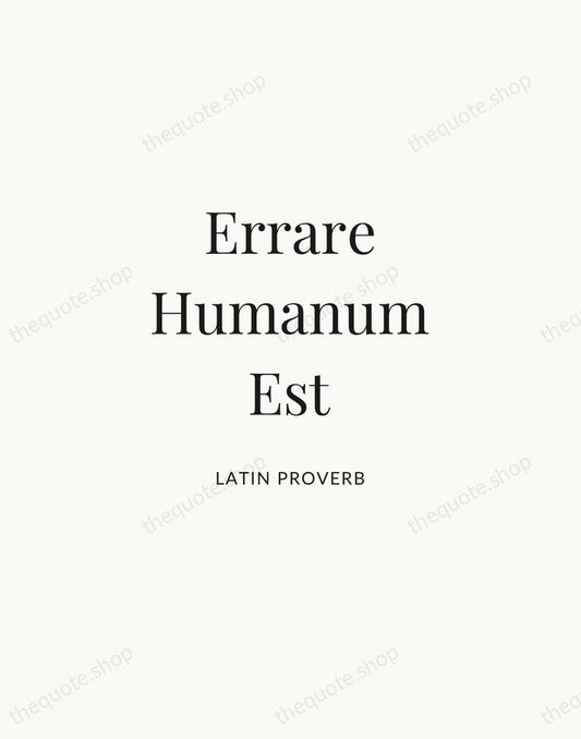 Errare Humanum Est — Latin Proverb | Printable Wall Art — Atelier Serif