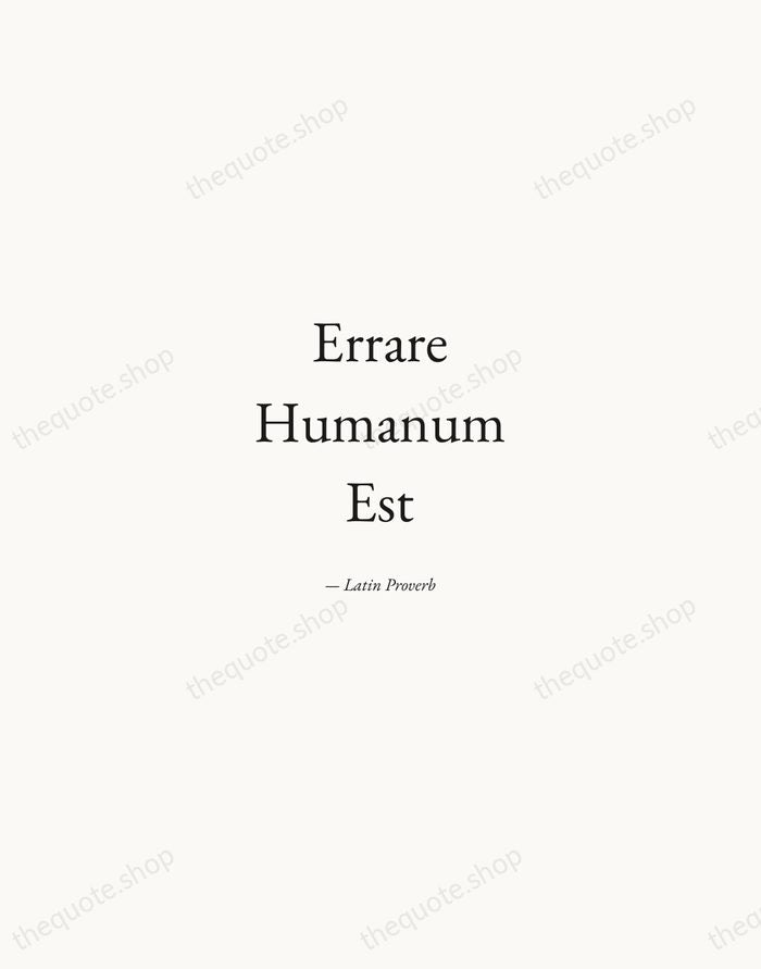Errare Humanum Est — Latin Proverb — Quiet Garamond