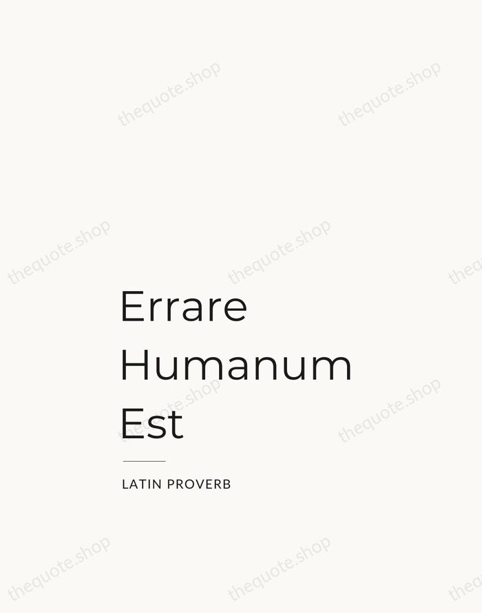 Errare Humanum Est — Latin Proverb — Studio Left