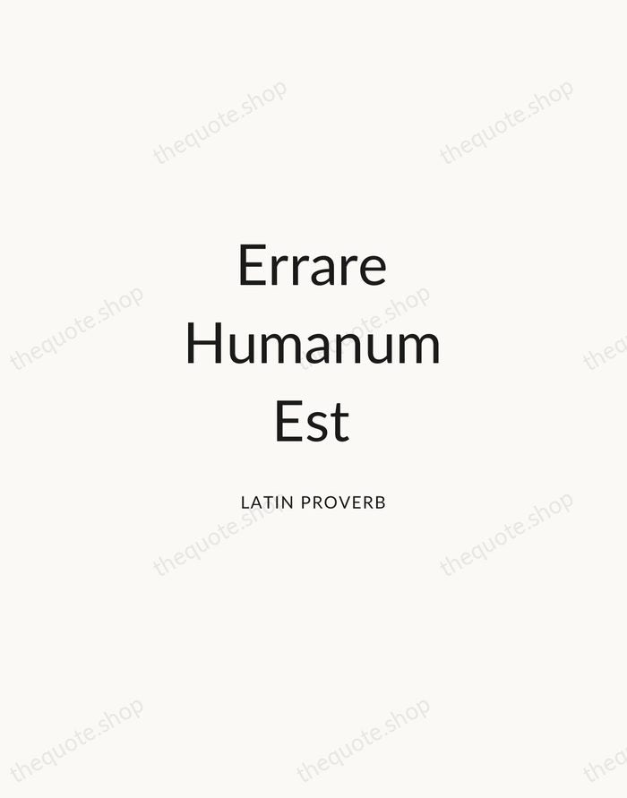 Errare Humanum Est — Latin Proverb — Modern Sans Calm