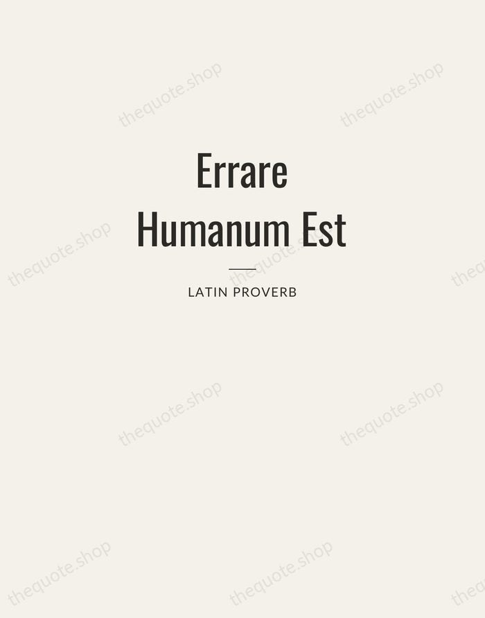 Errare Humanum Est — Latin Proverb — Letterpress Caps