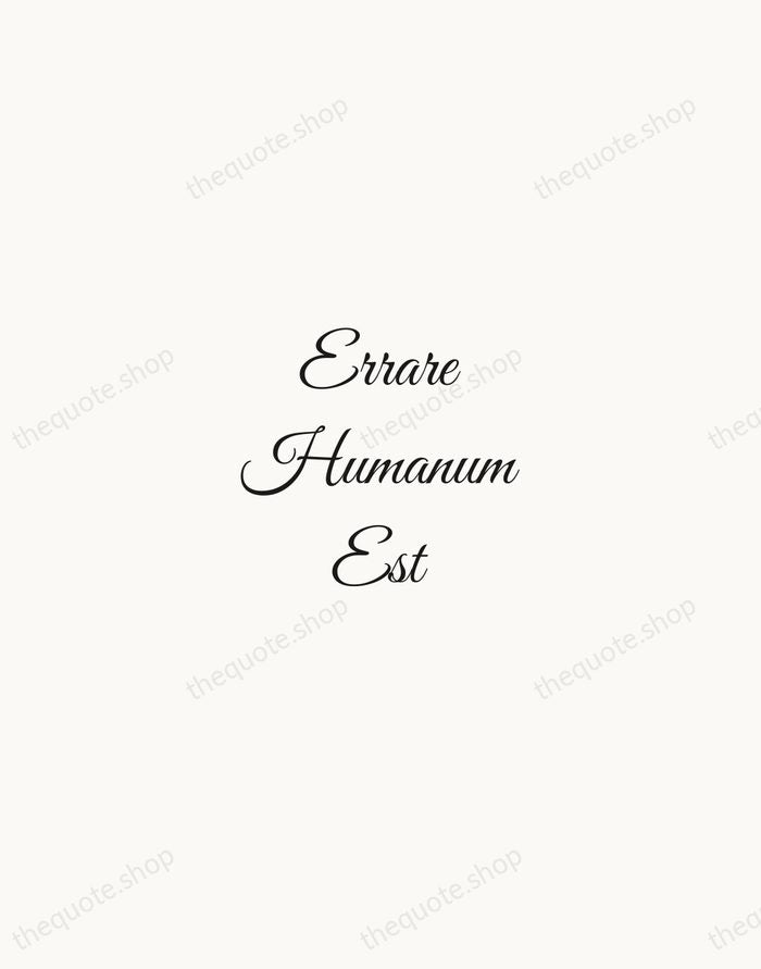 Errare Humanum Est — Latin Proverb — Script Whisper