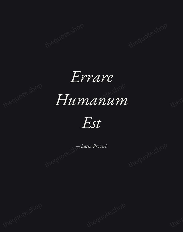Errare Humanum Est — Latin Proverb — Manuscript Italic