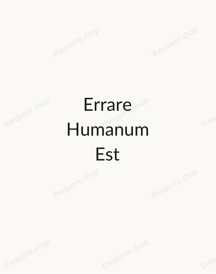 Errare Humanum Est — Latin Proverb — Minimal Unsigned