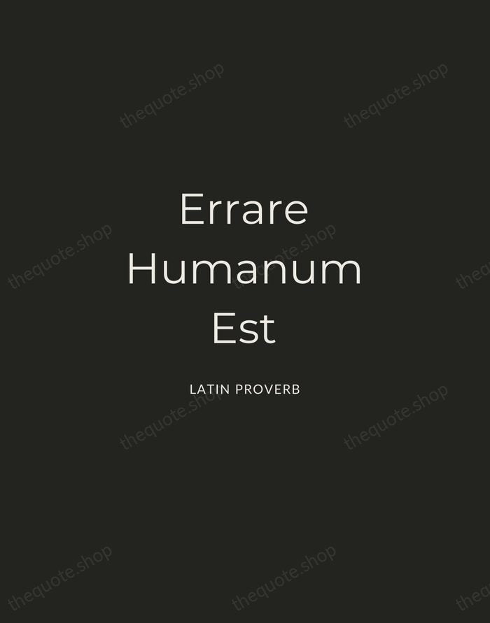 Errare Humanum Est — Latin Proverb — Charcoal Sans