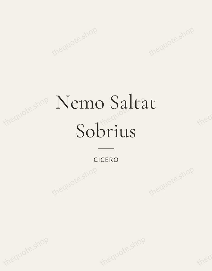 Nemo Saltat Sobrius — Cicero — Gallery Rule