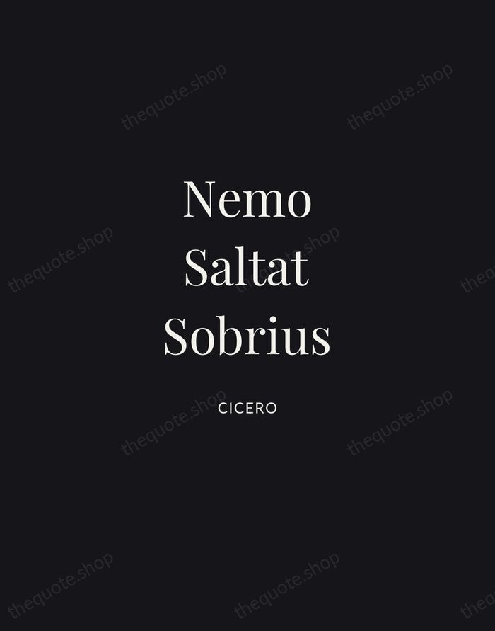 Nemo Saltat Sobrius — Cicero | Printable Wall Art — Midnight Serif