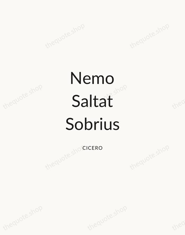 Nemo Saltat Sobrius — Cicero — Modern Sans Calm