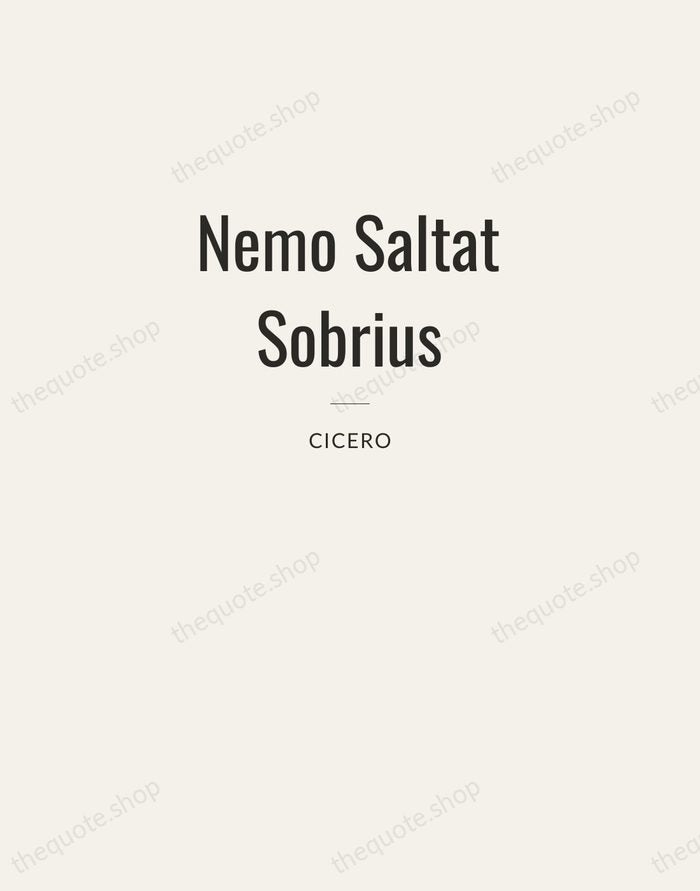 Nemo Saltat Sobrius — Cicero — Letterpress Caps