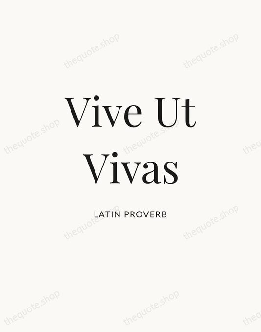 Vive Ut Vivas — Latin Proverb | Printable Wall Art — Atelier Serif