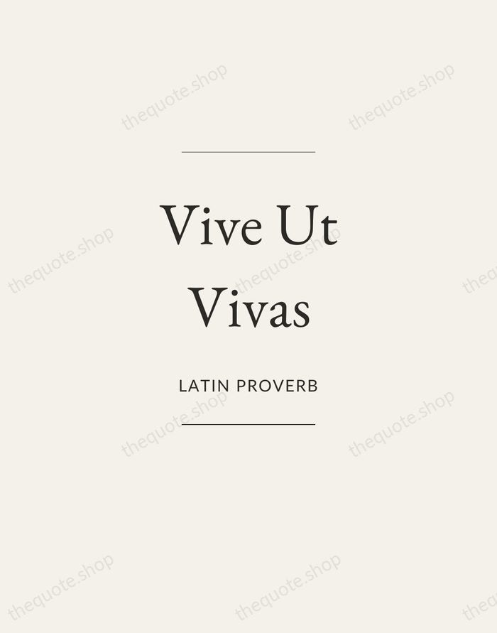 Vive Ut Vivas — Latin Proverb — Gallery Frame