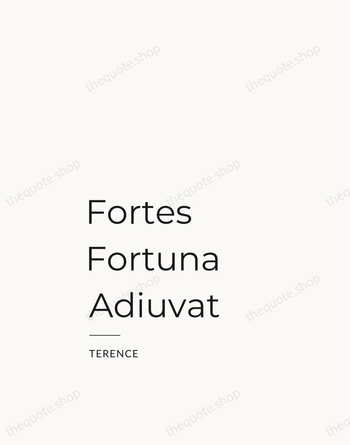 Fortes Fortuna Adiuvat — Terence — Studio Left