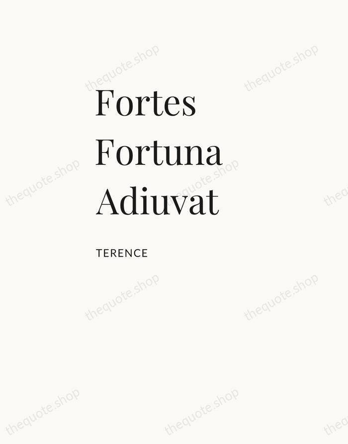 Fortes Fortuna Adiuvat — Terence — Asymmetric Left