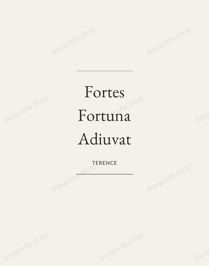 Fortes Fortuna Adiuvat — Terence — Gallery Frame