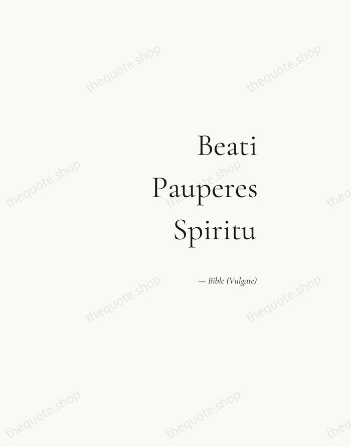 Beati Pauperes Spiritu — Bible (Vulgate) — Soft Serif Right
